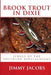 Brook Trout in Dixie by Jimmy Jacobs