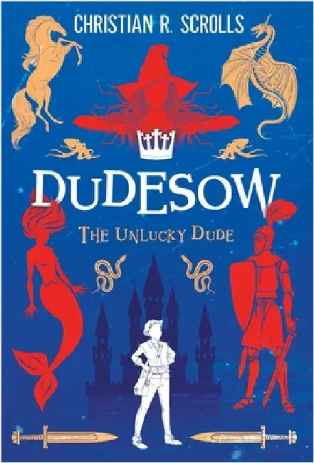 Dudesow: The Unlucky Dude by Christian R. Scrolls