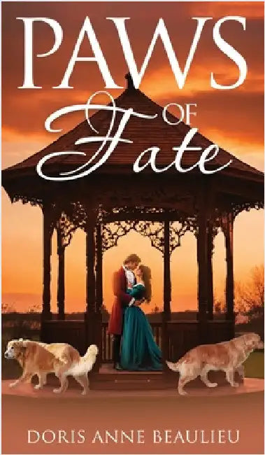 Paws of Fate by Doris Anne Beaulieu