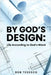 By God's Design: Life According to God's Word by Bob Tedesco