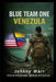 Blue Team One: Venezuela by Johnny Warr