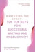 Mastering the Craft: Top Ten Keys for Successful Writing and Productivity by B. Alan Bourgeois