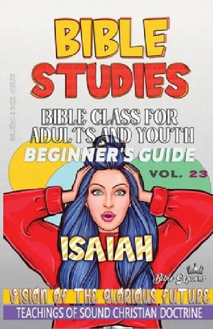Bible Class for Adults and Youth: Beginner's Guide: Isaiah: Vision of the Glorious Future by Guillermo Doris McBride