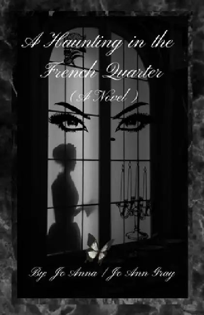 A Haunting in the French Quarter (A Novel) by Jo Anna, Jo Ann Gray