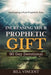 Increasing Your Prophetic Gift (90 Day Devotional): Developing a Pure Prophetic Flow by Bill Vincent