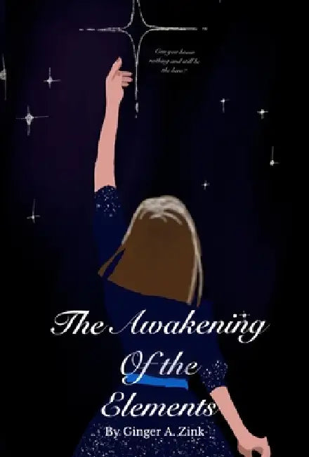 The Awakening Of The Elements by Ginger A. Zink, Emma D. Burbank