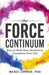 The Force Continuum: How to Shift Your Mindset to Transform Your Life by Wendi Zimmer