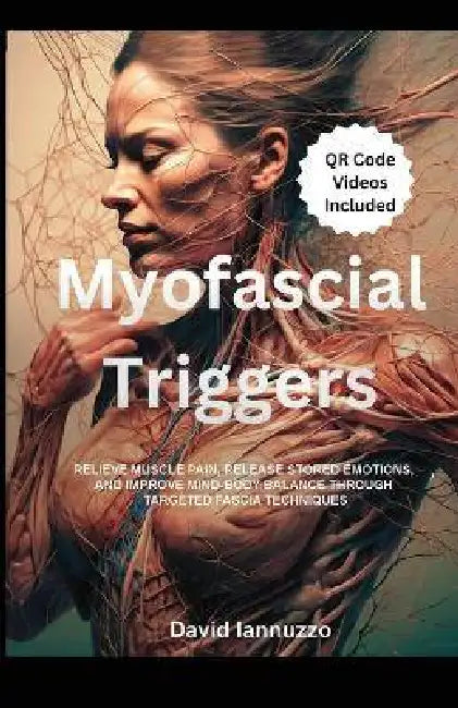 Myofascial Triggers by David Iannuzzo