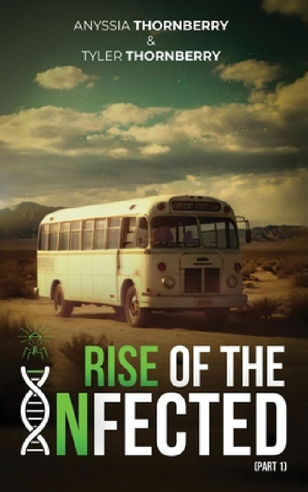 Rise of The Infected (Part 1) by Anyssia Thornberry