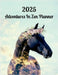 2025 Adventures In Zen Planner by Shakeema Funchess