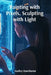 Painting with Pixels, Sculpting with Light: The Digital Renaissance of Fine Arts through Augmented Technology, Multimedia Immersive Art, Holographic D by Hadley Hawthorne