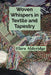 Woven Whispers in Textile and Tapestry: A Weaver's Treatise on Brocade, Embroidery, and the Cultural Heritage of Fiber Art Practices by Elara Alderidge