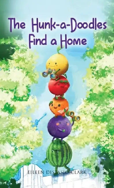 The Hunk-A-Doodles Find A Home by Eileen Distasio-Clark