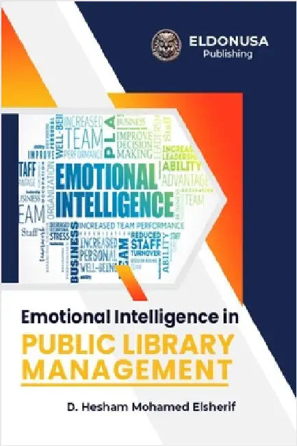 Emotional Intelligence in Public Library Management by Hesham Mohamed Elsherif