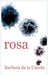 Rosa The Driftless Unsolicited Novella Series by de la Cuesta, Barbara