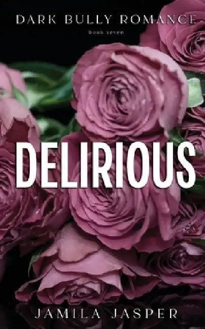 Delirious: Dark BWWM Billionaire Romance by Jamila Jasper