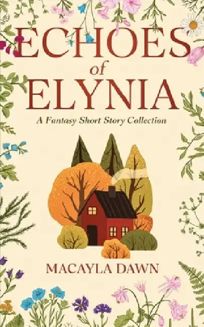 Echoes of Elynia by Macayla Dawn