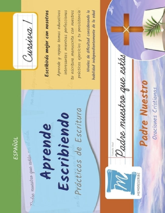 Aprende Escribiendo, Prácticas de Escritura - Oración Padre Nuestro - Letra Cursiva, Nivel 1: Niños y Adultos. Aprendizaje rápido por repetición. Memo