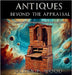 Antiques - Beyond the Appraisal by Glenn P. Wood