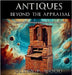 Antiques - Beyond the Appraisal by Glenn P. Wood