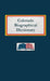 Colorado Biographical Dictionary by Nancy Capace