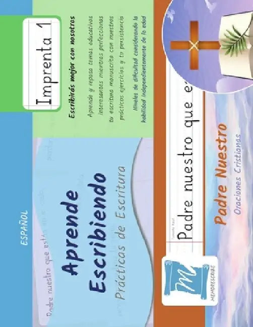 Aprende Escribiendo, Prácticas de Escritura - Oración Padre Nuestro - Letra Imprenta, Nivel 1: Niños y Adultos. Aprendizaje rápido por repetición. Mem by Jessica Cobo