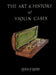 The Art & History of Violin Cases by Glenn P. Wood