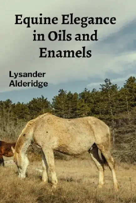 Equine Elegance in Oils and Enamels: Painting Horses on Antique Lockers, Clocks, and Radios by Lysander Alderidge
