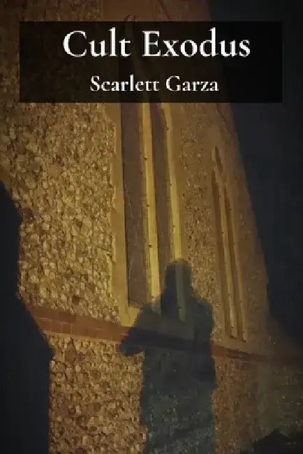 Cult Exodus: Personal Stories of Escape and Recovery from Destructive Groups by Scarlett Garza