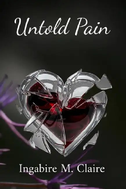 Untold Pain by Ingabire M. Claire