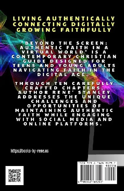 Beyond The Screen: Authentic Faith in a Virtual World by Rene' Stanley