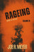 Rageing: Book of Blogs - Volume 3 by Joe R. Meyer