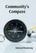 Community's Compass: Finding Direction, Building Bridges in an Ever-Changing Multicultural Landscape by Samuel Riversong