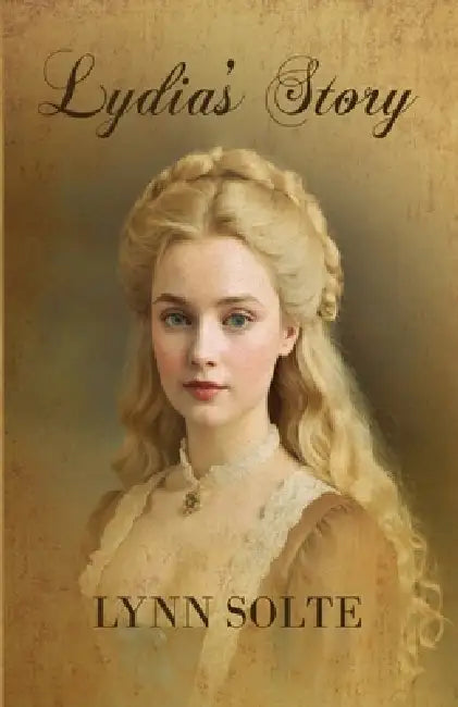 Lydia's Story by Lynn Solte