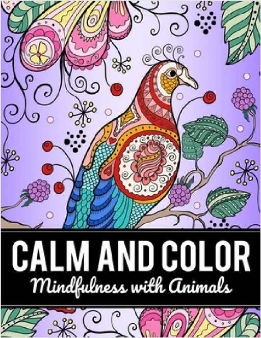 Calm and Color: Mindfulness with Animals by Hue Coloring