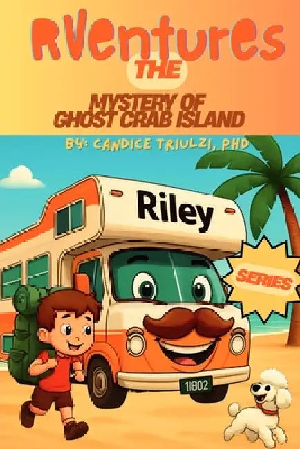 RVentures: The Mystery of Ghost Crab Island by Candice Triulzi