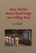 Your Doctor Prescribed Drugs Are Killing You! by Lee Black