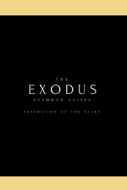 The Exodus: The Definitive Edition by Desmond Joseph Shipps