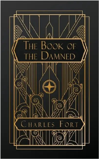 The Book of the Damned by Charles Fort