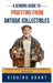 A Seniors Guide to Profiting from Antique Collectibles: Turning Treasures Into Income or a Hobby In Retirement by Virginia Grant