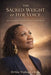 The Sacred Weight of Her Voice: Answering God's Call with Obedience and Authority by Denise Wedington Jones