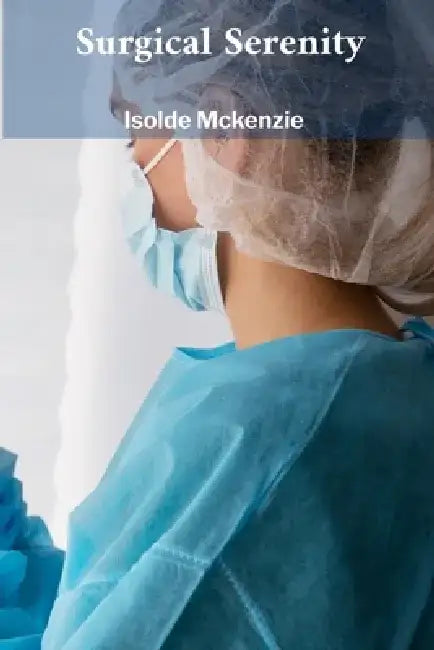 Surgical Serenity: Approaches to Post-Operative Care in Abdominal Procedures by Isolde McKenzie