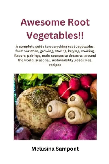 Awesome Root Vegetables!! by Melusina Sampont
