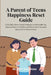 A Parent of Teens Happiness Reset Guide: A 30-Day Micro-Habit Program to Rekindle Joy, Reduce Family Conflict and Find Your Purpose Beyond the Parent by Felicity Paulman
