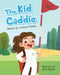 The Kid Caddie by Courtney Swartz