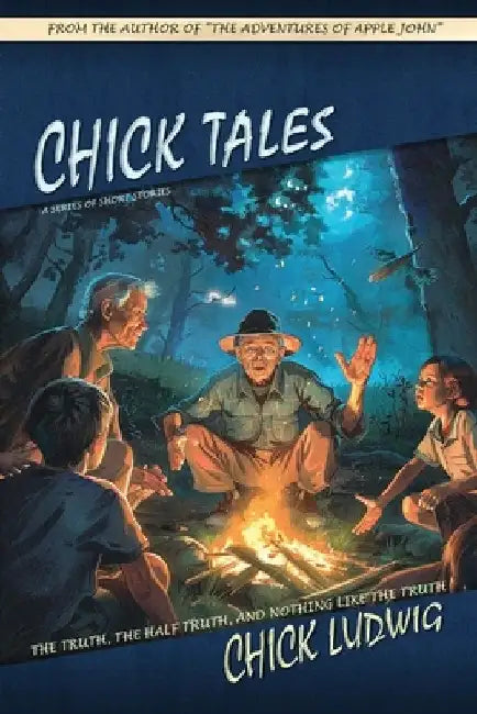 Chick Tales: The Truth, The Half Truth, and Nothing Like the Truth by Chick Ludwig