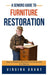 A Seniors Guide to Furniture Restoration: How to Restore and Resell Furniture with Confidence by Virginia Grant