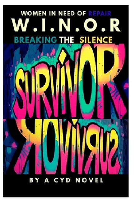 W.I.N.O.R: Women in Need of Repair: Breaking the Silence by A. Cyd Novel