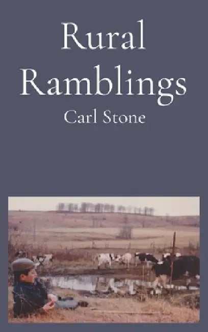 Rural Ramblings by Carl Stone