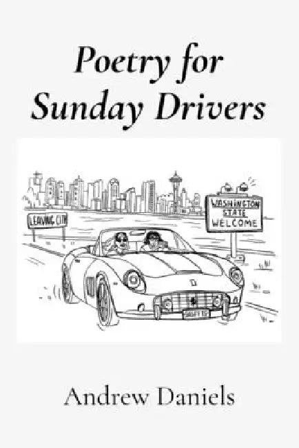 Poetry for Sunday Drivers by Andrew Daniels